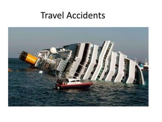 Travel Accidents
 