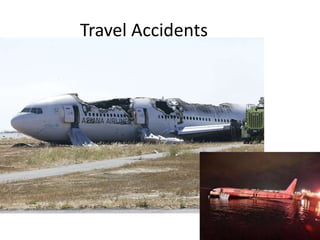 Travel Accidents
 