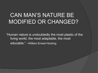 Others believe that man becomes himself only through social, political and religious institutions.Existentialists believe that institutions are taking humanity out of a human beings and that each person must strive to be himself and to find his own destiny through existence.