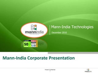 December 2010 Mann-India Corporate Presentation 