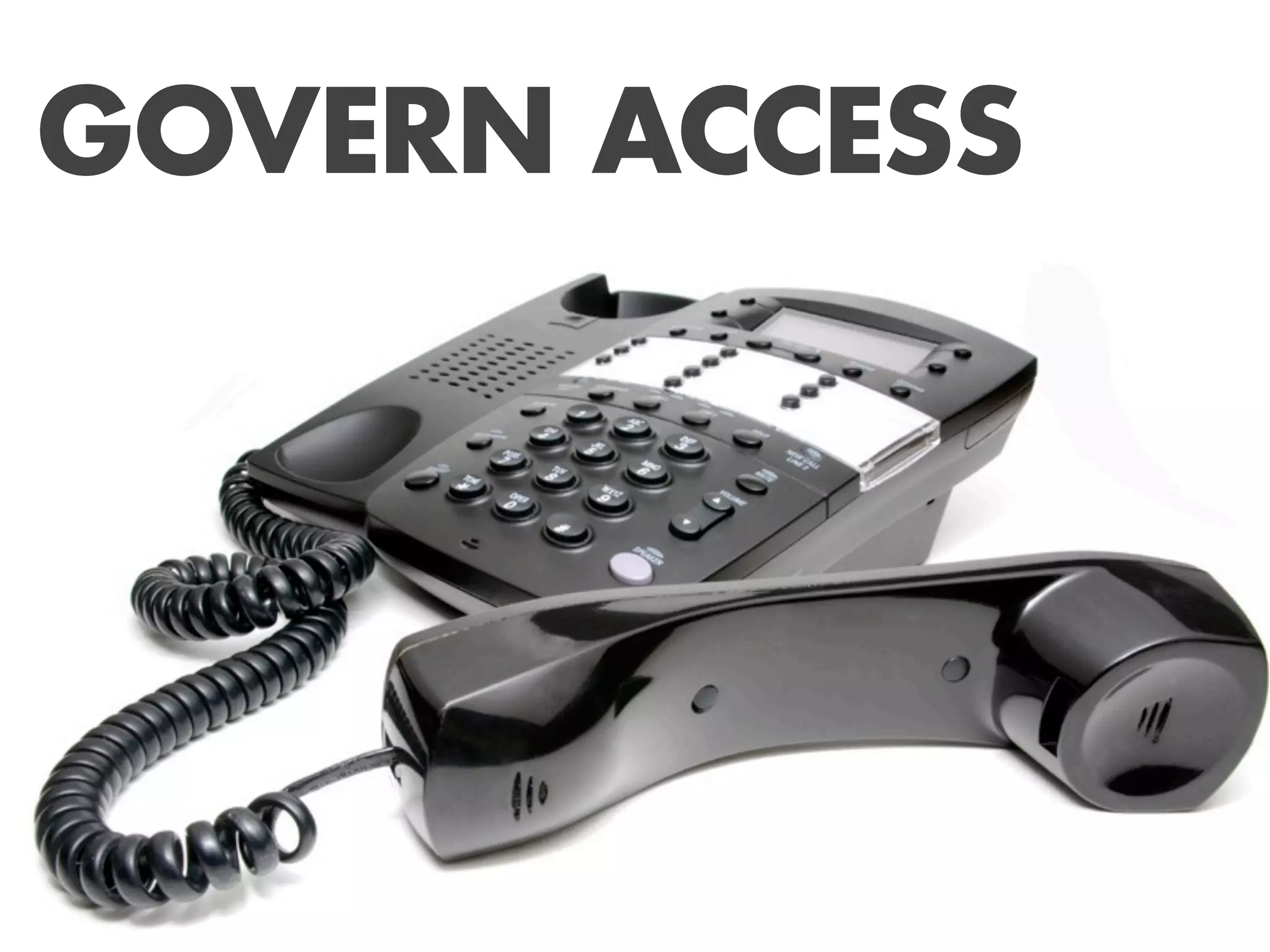 GOVERN ACCESS
 
