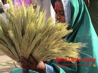 Mann Deshi- Dasra
Rural livelihoods of women entrepreneurs
and farmers
 