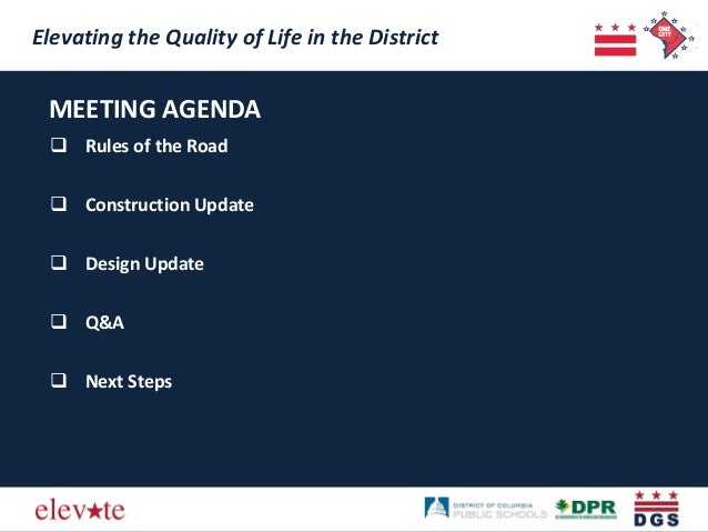 MEETING AGENDA 
Elevating the Quality of Life in the District 
Rules of the Road 
Construction Update 
Design Update 
...