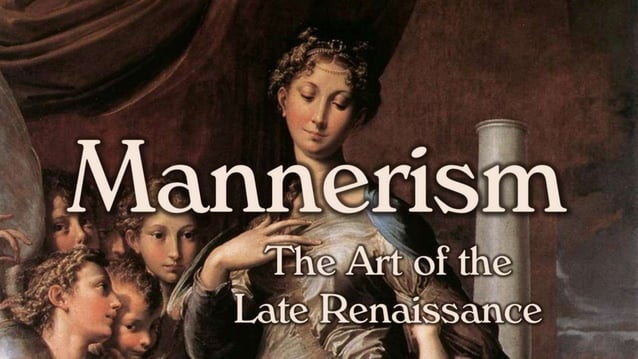 Mannerism (Late Renaissance Art) | PPTX | Fine Art