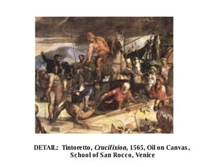 DETAIL: Tintoretto, Crucifixion, 1565, Oil on Canvas, School of San Rocco, Venice