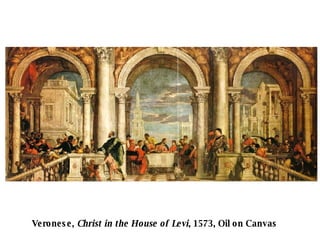 Veronese, Christ in the House of Levi , 1573, Oil on Canvas