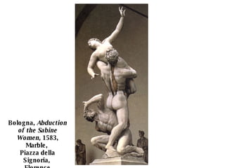 Bologna, Abduction of the Sabine Women, 1583, Marble, Piazza della Signoria, Florence