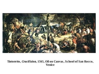 Tintoretto, Crucifixion, 1565, Oil on Canvas, School of San Rocco, Venice