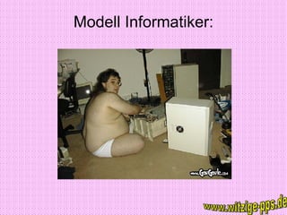 Modell Informatiker: www.witzige-pps.de 