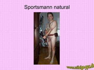 Sportsmann natural www.witzige-pps.de 