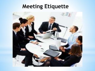Meeting Etiquette
 