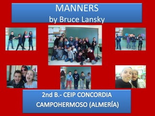 MANNERS
by Bruce Lansky
 