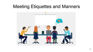 Meeting Etiquettes and Manners
26
 
