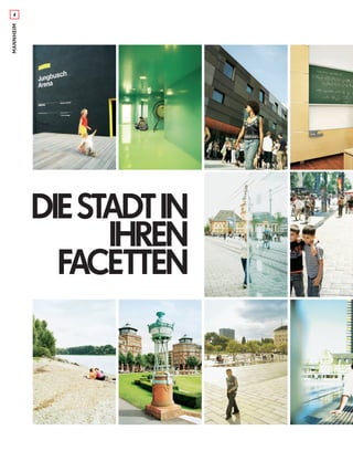 MANNHEIM
DIESTADTIN
IHREN
FACETTEN
4
 