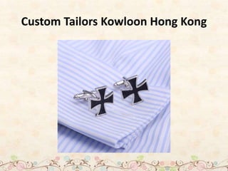 Custom Tailors Kowloon Hong Kong
 