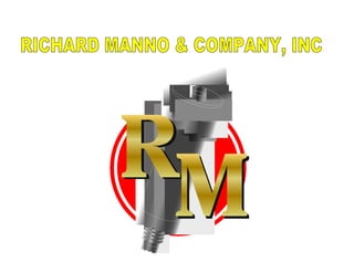 RICHARD MANNO & COMPANY, INC 