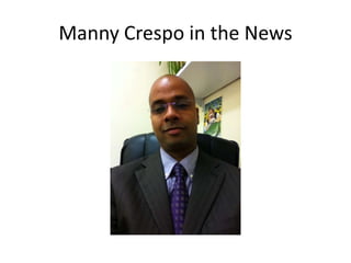 Manny Crespo in the News
 