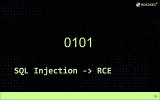 SQL Injection -> RCE
35
0101
 