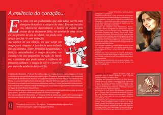 A essência do coração... 
Era uma vez um palhacinho que não sabia sorrir, mas 
almejava descobrir a alegria de viver. Em sua inocên-cia, 
Manoelito desconhecia a beleza de existir pelo 
prazer de se encontrar feliz; no sorriso de uma crian-ça, 
na pirueta de um acrobata, na piada sem 
graça que faz rir sem intenção. 
Na súplica de seu ensejo, eis que surge um 
mago para resgatar a inocência emaranhada 
em sua tristeza. Entre fórmulas desastradas e 
feitiços atrapalhados, o mago descobre, es-condido 
em seu pequenino coração de meni-no, 
o antídoto que pode salvar a infância do 
pequeno palhaço: a magia de sorrir e fazer rir 
por meio da essência do coração. 
A história de Manoelito, o Palhaço Tristonho surgiu em meados de 2007, como uma peça de teatro 
encenada para internas da ala psiquiátrica do Hospital Presidente Vargas e também para crianças da 
comunidade de papeleiros de Gravataí, na região metropolitana de Porto Alegre. Para eternizar esta 
fábula, os versos de Angélica foram ilustrados por Eduardo Medeiros e ganharam a forma de livro. 
Pensando nos contadores de história para deficientes auditivos, a obra tem também tradução em li-bras, 
realizada pela tradutora-intérprete de língua de sinais Patricia Ughi Barbosa e pela instrutora 
de língua de sinais Renata Heinzelmann. 
No verso de cada página impressa em policromia, a mesma ilustração é publicada em preto-e-branco 
(para colorir), junto com o texto vertido pela Fala Idioma para o inglês. 
Dar vida ao palhaçinho Manoelito é um pequeno sonho da autora que, assim como o personagem, 
tem como sua razão de existir semear a essência do coração, que tanto Manoelito deseja encontrar. 
O livro 
Angélica Rizzi, natural de Estrela, é cantora, poeta, 
compositora e jornalista. 
Simplificar o mundo e a vida, extravasar sentimentos 
mais íntimos com a essência da poesia; sensibilizar, ou-sar 
os sentidos, fazer sentir; dissecar as emoções com 
a limpidez e a serenidade que cada um guarda secreta-mente 
dentro de si: eis a fórmula de Angélica em sua 
arte escrita, articulada e musicada. 
Inspirada por clássicos como Dostoievski, Balzac, 
Stendhal e Rilke, apresentou sua poesia lírica em ver-sos 
(Coleção Arco-íris Poético, 2002, Imprensa Livre) 
intitulados Parando para Pensar, Poesia para Todos, 
Prisioneiro da Paixão, Palavras e Existir, onde abordou 
temas como amor e paixão, por meio de questões vividas 
e refletidas. Seu poema Prisioneiro da Paixão foi trans-formado 
em sarau musical em 2004 e apresentado em 
livrarias da Capital, juntamente com o programa de lite-ratura 
da rádio PR2 online. 
Para ressaltar a paixão e a simplicidade do viver, lançou 
em 2008 seu primeiro CD com canções próprias e par-cerias, 
Águas de Chuva – sempre abordando as relações 
humanas. 
Mantém uma coluna semanal no jornal A Madrugada, 
intitulada Conexão Porto Alegre, onde apresenta even-tos 
culturais, entrevistas com artistas e dicas de leitura, 
música e poesia. 
Apresenta quinzenalmente, com o cantor Jottagá, o Sa-rau 
Saraiva no espaço cultural da livraria Saraiva, no 
Barra Shopping Sul. 
Eduardo Medeiros, natural de Porto Alegre, faz 
ilustrações para a editora Moderna e para a revista 
Mundo Estranho, da editora Abril. 
Trabalhou com animação no estúdio de Otto Guerra, 
fazendo parte da equipe responsável pela campanha 
O amor é a melhor herança, da RBS. Colaborou com 
os filmes Wood&Stock – Sexo Oorégano e Rock´n´roll e 
Fuga em Ré Menor para Kraunus e Pletskaya, baseado 
na peça de teatro Tangos&Tragédias. 
Fez direção de arte para o documentério Lutzember-guer 
– Forever Gaya, no estúdio de animação Cartuna-ria, 
onde também realizou comerciais para a Calçados 
Bibi e West Coast, além do curta-metragem premiado 
Leonel Pé-de-vento. 
Já fez histórias em quadrinhos para editoras norte-me-ricanas, 
como Desperado Comics e Devils Due. Atual-mente, 
produz uma HQ em parceria com o escritor Mi-chael 
Woods para a antologia de quadrinhos PopGun, 
da Image Comics. Com dois amigos, criou o selo de qua-drinhos 
MondoUrbano, que atua no Brasil e nos EUA. 
| Formato 29,7cm x 21 cm | 24 páginas | Ilustrações coloridas e para colorir 
| Textos em português, inglês e linguagem de libras 
ficha 
técnica 
Ilustrador Autora 
