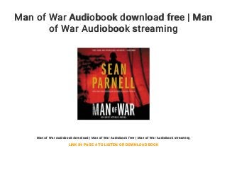 Man of War Audiobook download free | Man
of War Audiobook streaming
Man of War Audiobook download | Man of War Audiobook free | Man of War Audiobook streaming
LINK IN PAGE 4 TO LISTEN OR DOWNLOAD BOOK
 