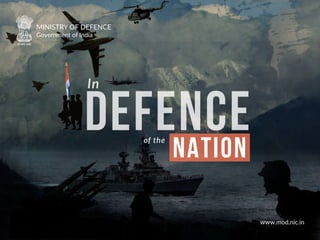 Ministry of Defence
Government of India
www.mod.nic.in
 