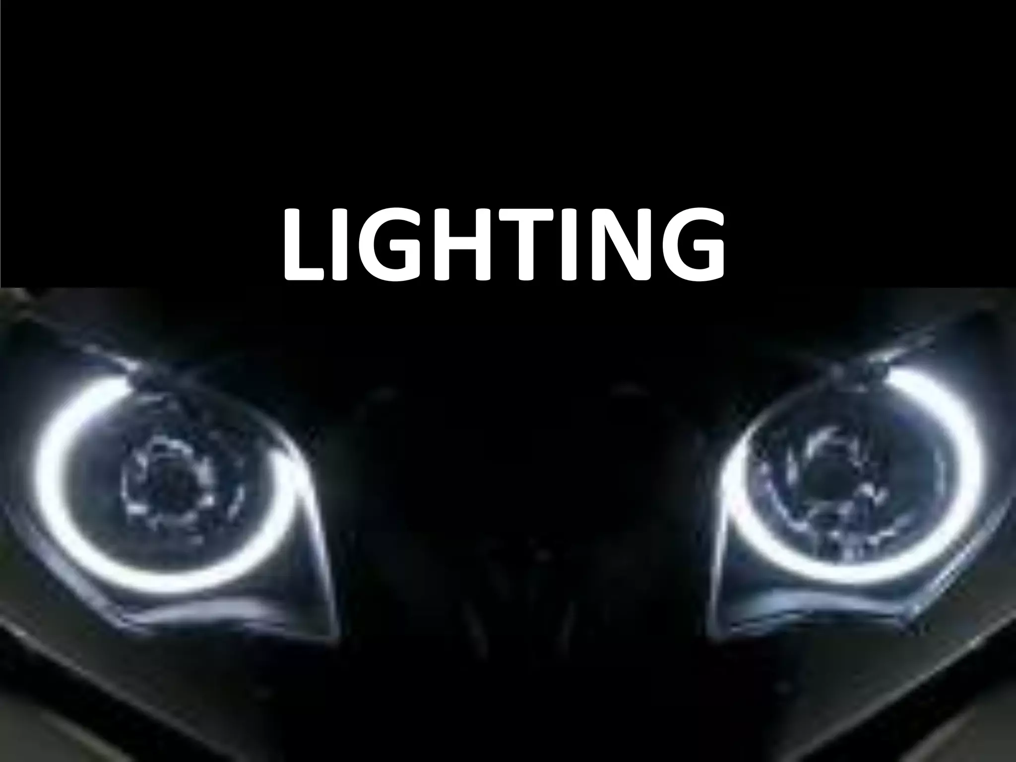 LIGHTING

 