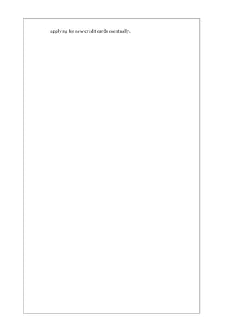 applying for new credit cards eventually. 
 