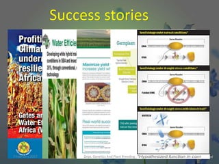 67
Success stories
7 February 2017 Dept. Genetics And Plant Breeding
 