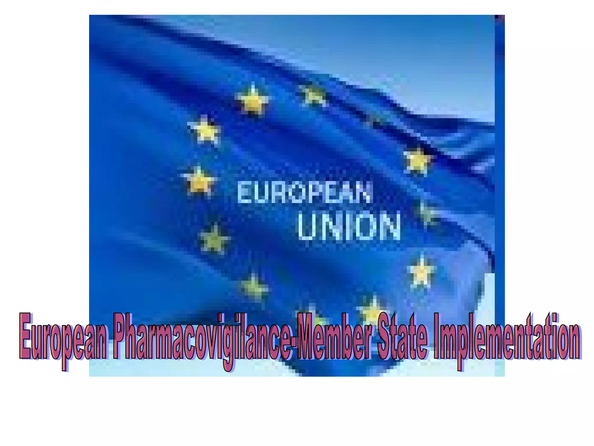 European Pharmacovigilance-Member State Implementation 