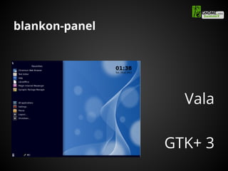 blankon-panel
Vala
GTK+ 3
 