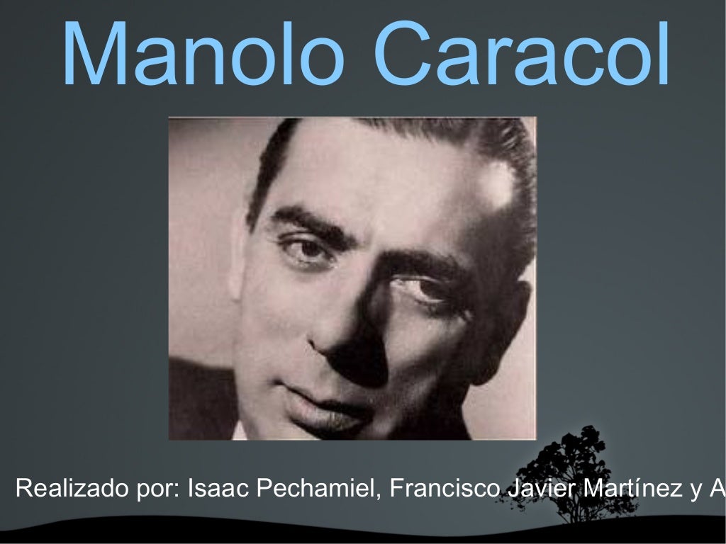 Manolo caracol (Javier,Isaac,Alba)