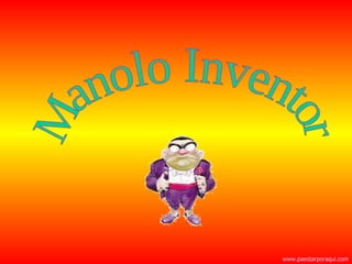 Manolo Inventor 