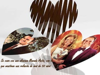 Se casa con una alemana llamada Anita, con la
que mantiene una relación de mas de 50 años

 