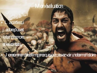 Mon évaluation La partie qui j´adore plus est la bande sonore et les combats. Je recommande ce film parce que vouz peuvez voir une bonne histoire