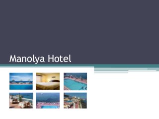 Manolya Hotel
 