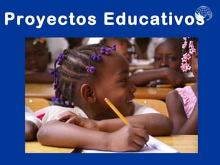 Proyectos Educativos
 