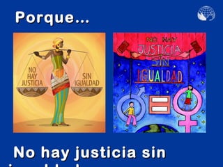 Porque…




No hay justicia sin
 