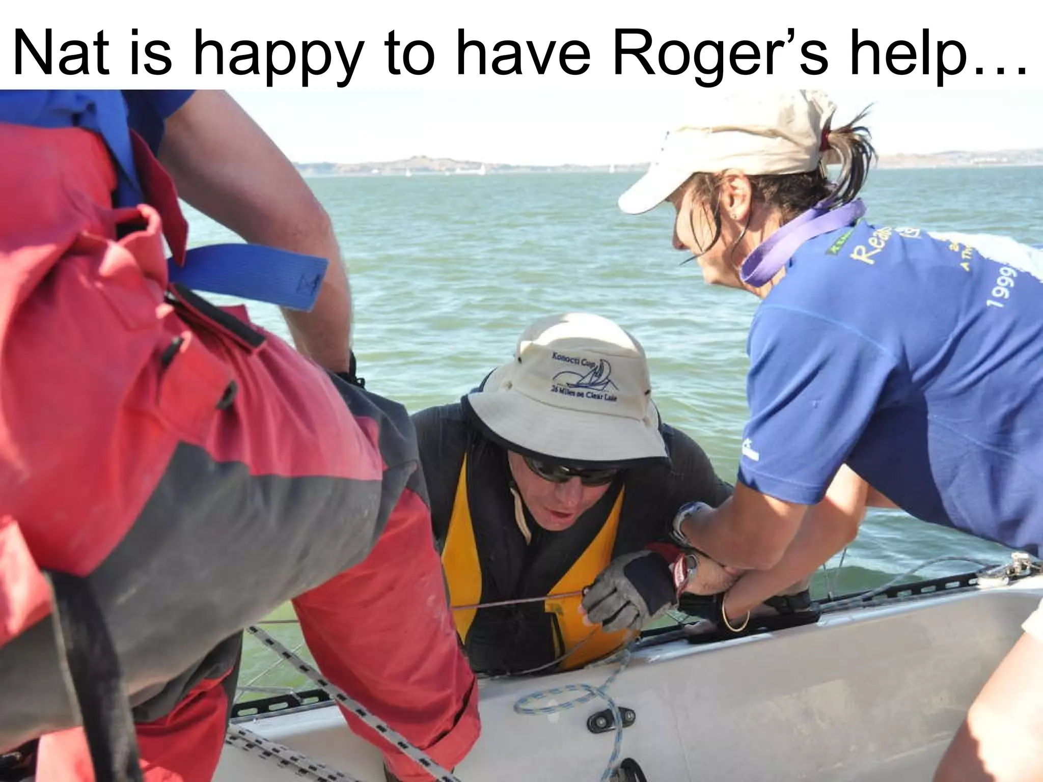 Nat is happy to have Roger’s help… 