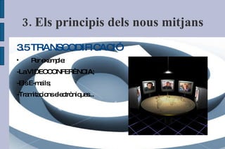 La seva freqüència es la resolució. QUANTIFICACIÓ   