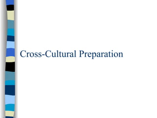 Cross-Cultural Preparation 