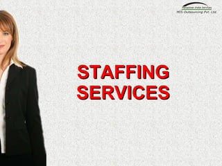 STAFFING SERVICES 