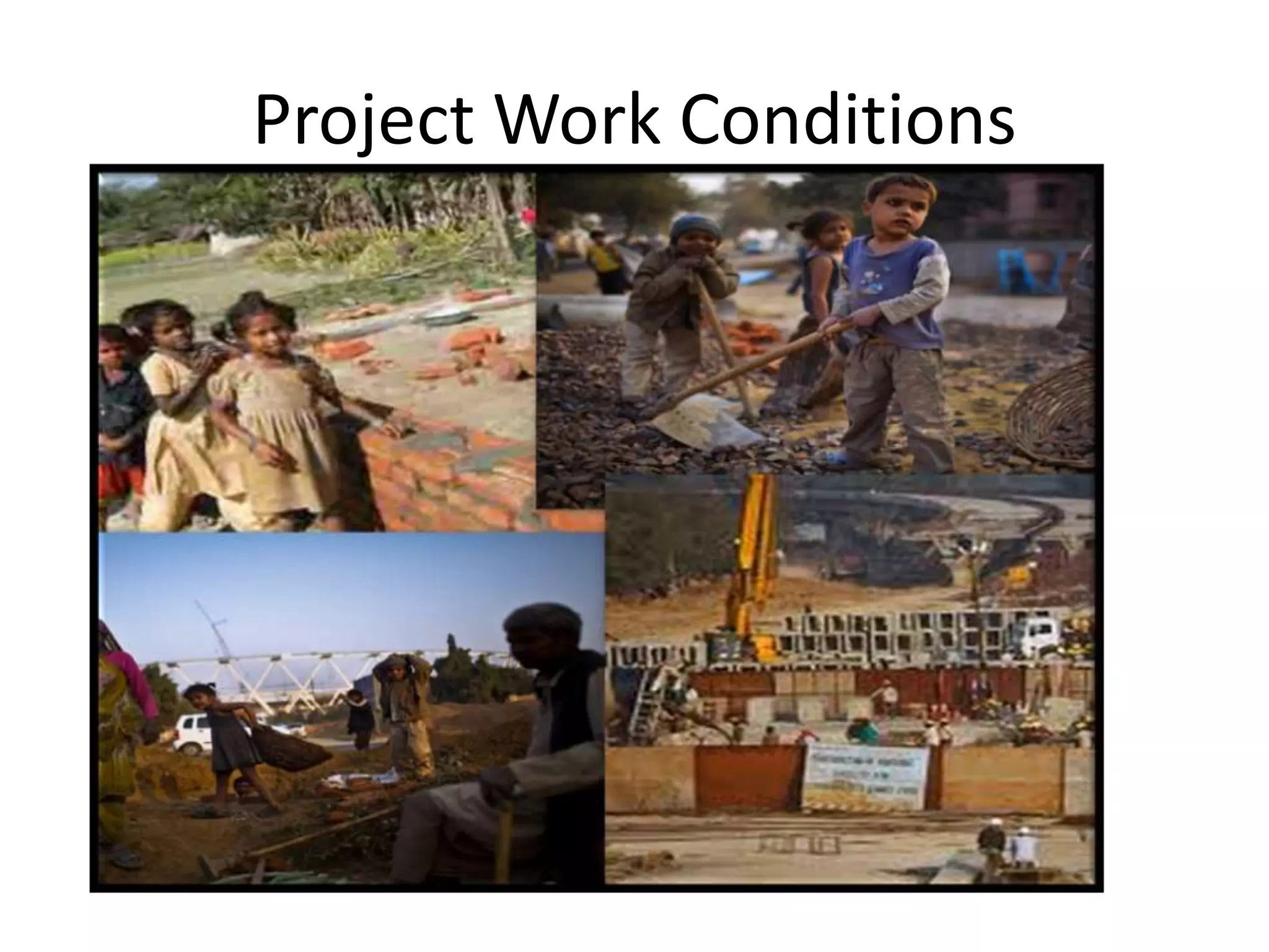 Project Work Conditions

 