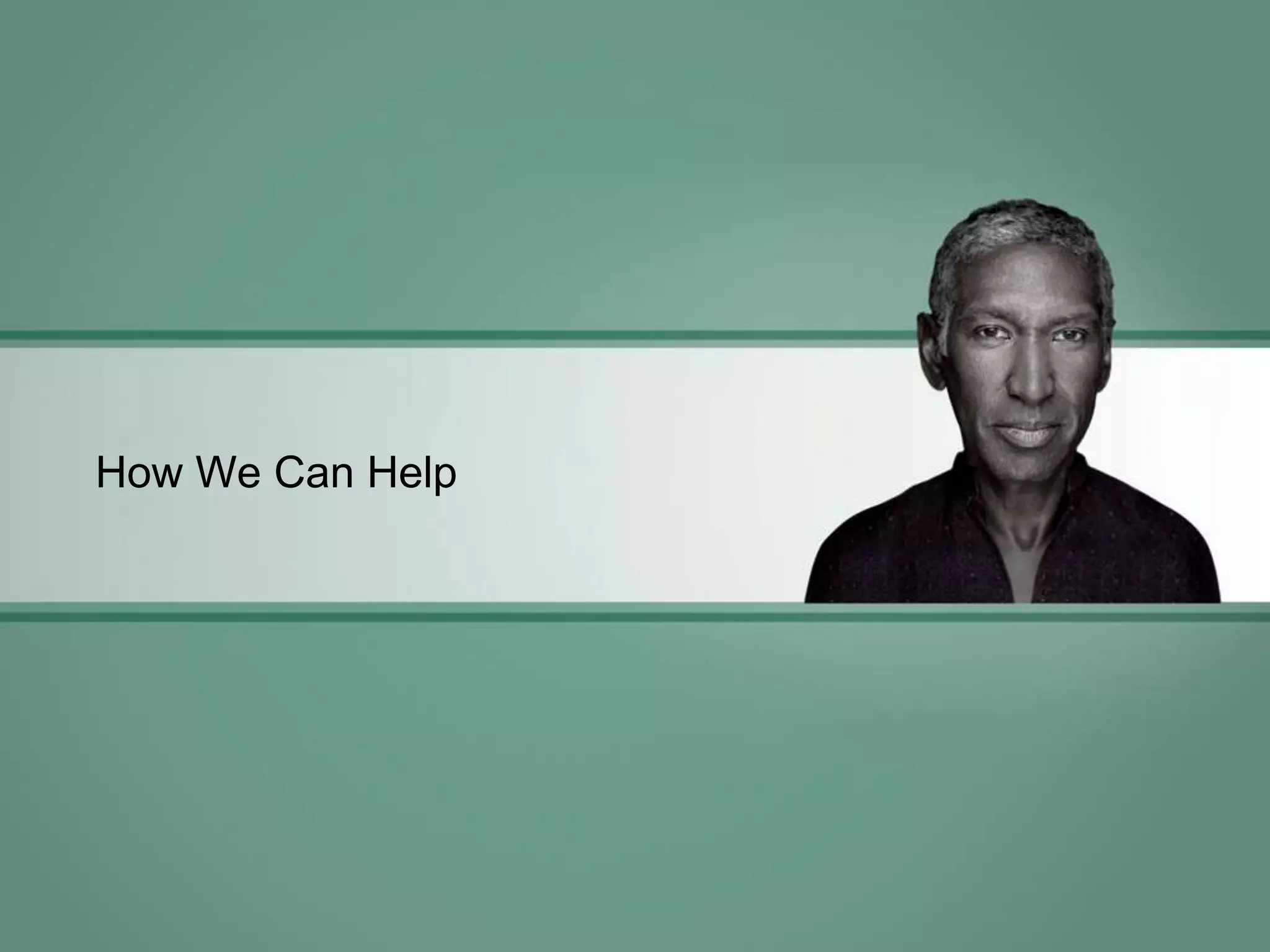 How We Can Help
 