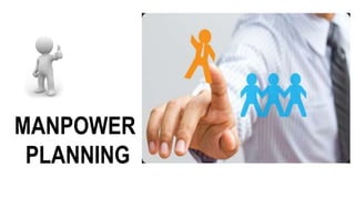 MANPOWER
PLANNING
 