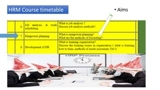 HRM Course timetable • Aims
 
