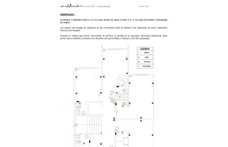 ENGENHARIA Página 107
OBSERVAÇÃO :
Considere o diâmetro entre 2 e 5 cm para ramais de água e entre 5 e 11 cm para prumadas e tubulações
de esgoto.
Use sempre uma margem de segurança de dez centímetros além do diâmetro das tubulações (as áreas sombreadas
indicam esta margem).
Consulte-os sempre que houver necessidade de perfurar as paredes e/ ou quaisquer alterações hidráulicas. Note
porém, que as medidas constantes nos desenhos são aproximadas, e indicam o eixo das tubulações.
LEGENDA
- ESGOTO
- ÁGUA
- ELÉTRICO
- TELEFÔNICO
 