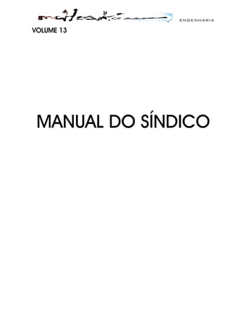 ENGENHARIA
VOLUME 13
MANUAL DO SÍNDICO
 