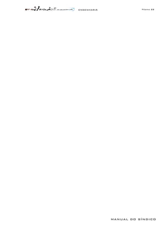 ENGENHARIA Página 22
MANUAL DO SÍNDICO
 