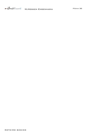McHosken Engenharia Página 30
ROTEIRO BÁSICO
 
