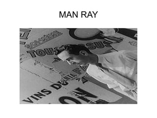 MAN RAY 